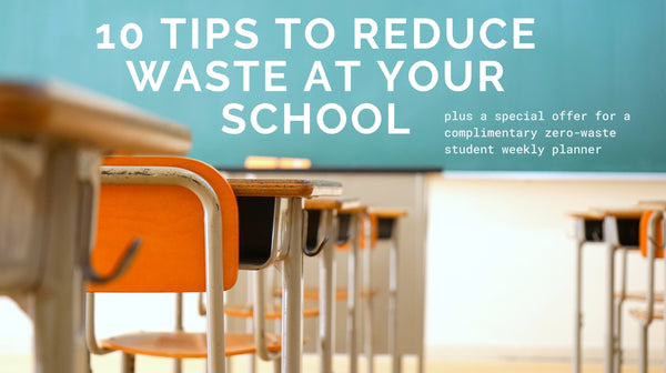 10 Tips to Reduce Waste at Your School